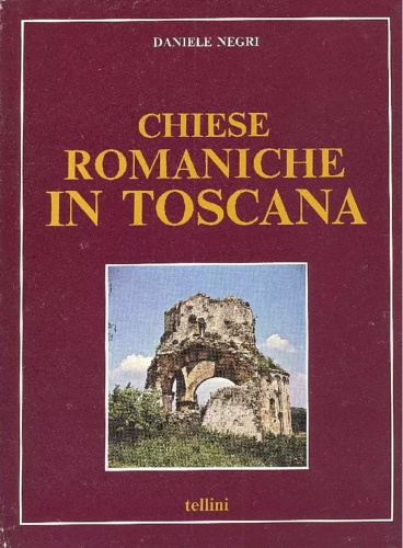 Chiese romaniche in Toscana.