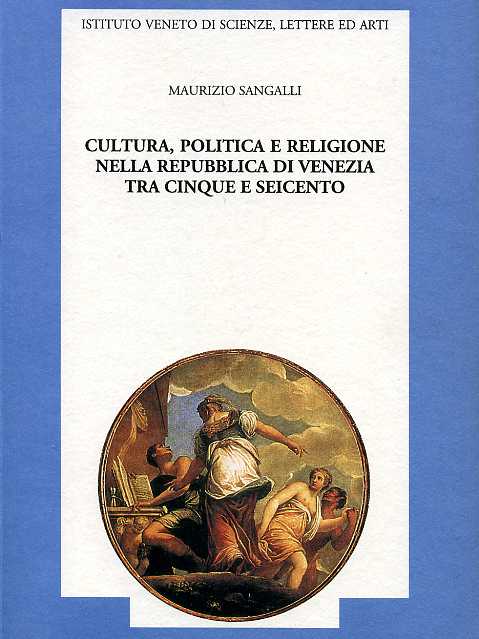 9788886166751-Cultura, politica e religione nella Repubblica di Venezia tra Cinque e Seicento.