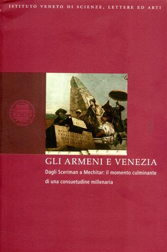 9788888143163-Gli Armeni e Venezia. Dagli Sceriman a Mechitar: il momento culminante di una co