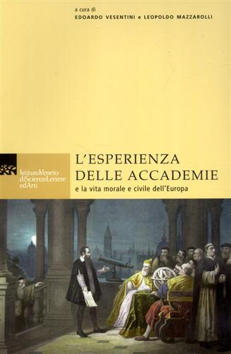 9788888143682-L'esperienza delle Accademie e la vita morale e civile dell'Europa.