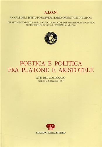 Poetica e politica fra Platone e Aristotele.