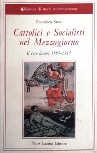 Cattolici e socialisti nel Mezzogiorno. Il caso lucano 1885-1915.