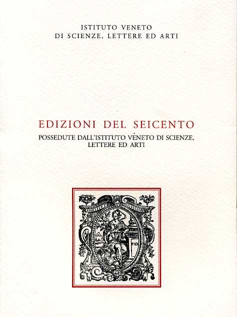 9788888143040-Edizioni del Seicento possedute dall'Istituto Veneto di Scienze, Lettere ed Arti