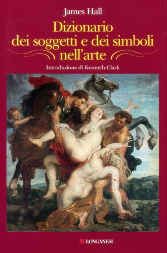 9788830403789-Dizionario dei soggetti e dei simboli nell'arte.