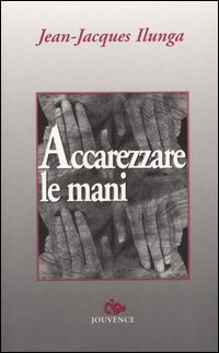 9788878013971-Accarezzare le mani.