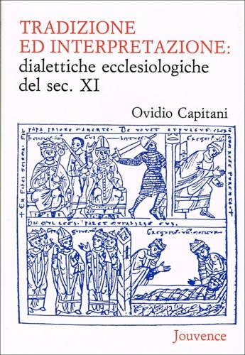 9788878010994-Tradizione ed interpretazione: dialettiche ecclesiologiche del secolo XI.