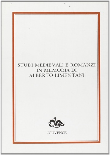 9788878010987-Studi medievali e romanzi in memoria di Alberto Limentani.