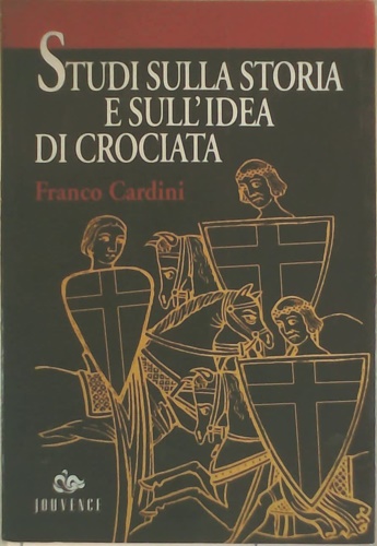 9788878012035-Studi sulla storia e sull'idea di crociata.