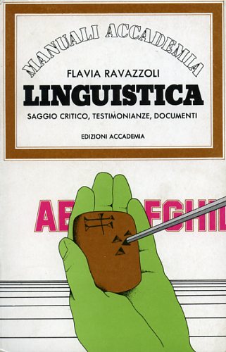 Linguistica. Saggio critico, testimonianze, documenti.