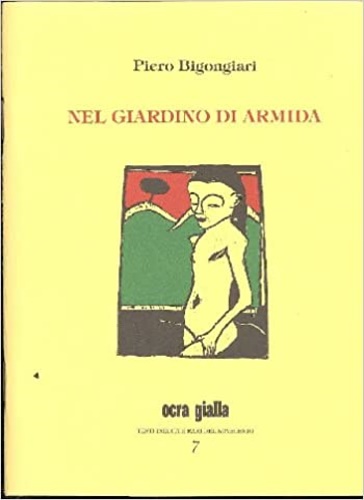 Nel giardino di Armida e alte prose memoriali,un racconto e una poesia.