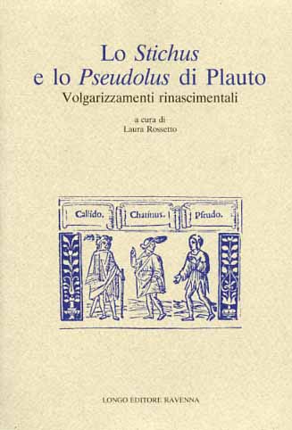 9788880630937-Lo Stichus e lo Pseudulus di Plauto. Volgarizzamenti rinascimentali.