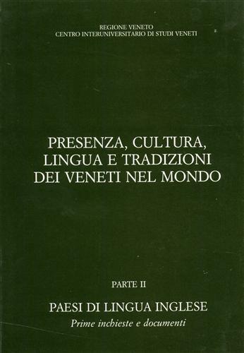 Presenza, cultura, lingua e tradizioni dei veneti nel mondo. Parte II. Paesi di