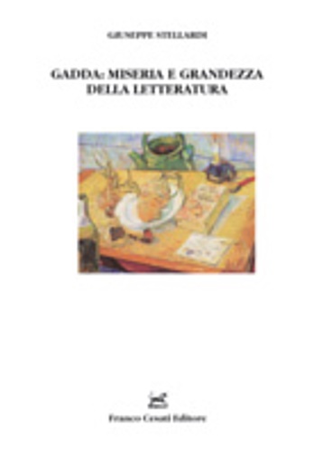 9788876672088-Gadda :miseria e grandezza della letteratura.