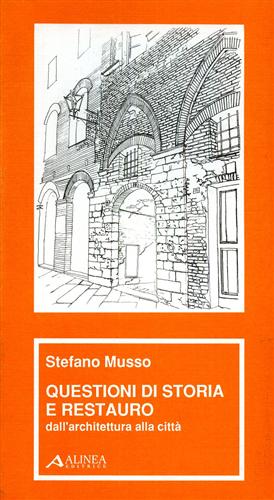 Questioni di Storia e Restauro dall'architettura alla città.