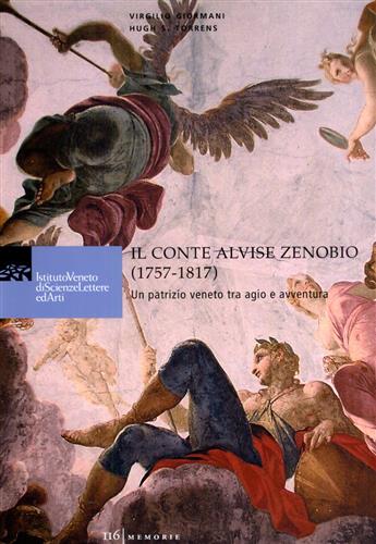 9788888143736-Il conte Alvise Zenobio (1757-1817). Un patrizio veneto tra agio e avventura.