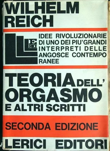 Teoria dell'orgasmo e altri scritti.