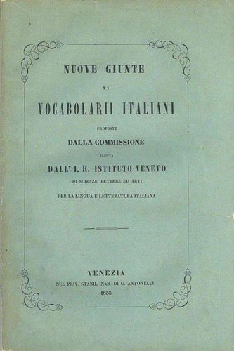 Giunte e Nuove giunte ai vocabolarii italiani proposte dalla commissione eletta