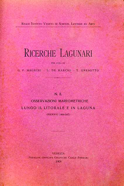 Ricerche Lagunari. N.8: Osservazioni mareometriche lungo il litorale e in laguna