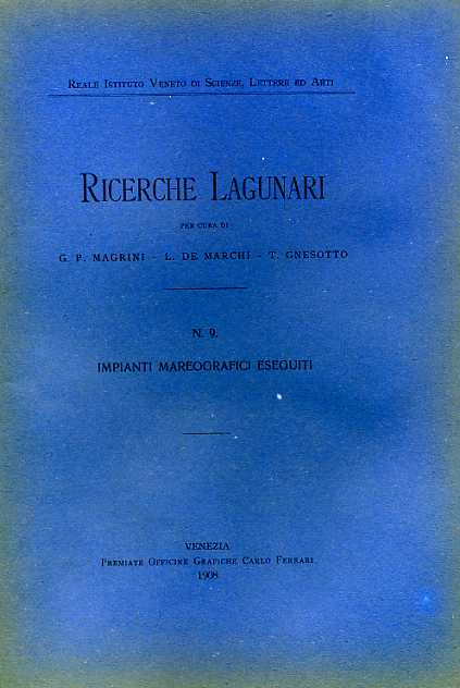 Ricerche Lagunari. N.9: Impianti mareografici eseguiti.