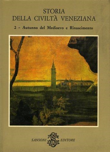 Storia della civiltà veneziana.