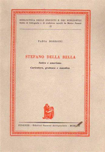 Stefano della Bella. Satira e umorismo, caricatura, grottesco e macabro.