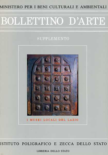 Bollettino d'arte. Supplemento: I Musei locali del Lazio.