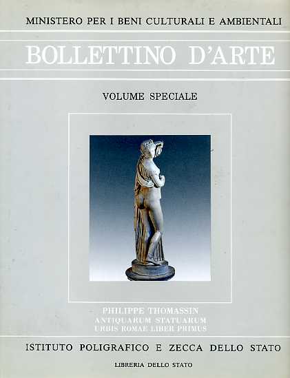 9788824039475-Bollettino d'arte. Volume speciale: Philippe Thomassin. Antiquarum statuarum Urb