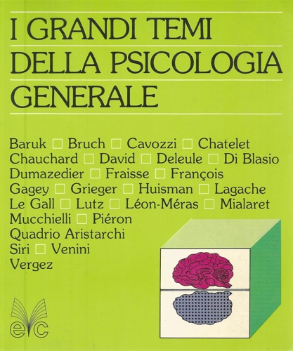 I grandi temi della psicologia generale.