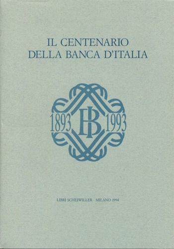 Il centenario della Banca d'Italia.