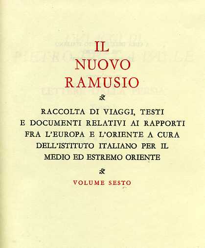 I Viaggi di Pietro della Valle. Lettere dalla Persia, tomo I.