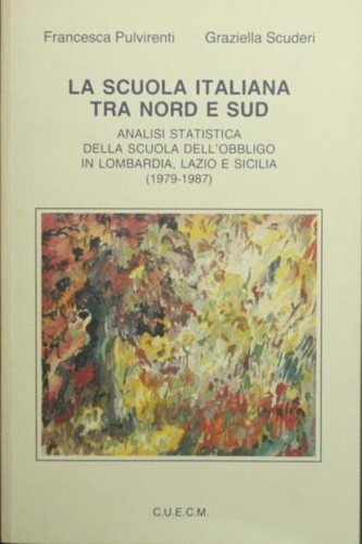 La scuola italiana tra nord e sud. Analisi statistica della scuola dell'obbligo