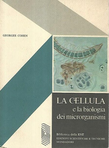 La cellula e la biologia dei microrganismi.