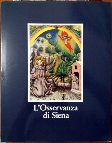 9788843511082-L'Osservanza di Siena. La Basilica e i suoi codici miniati.