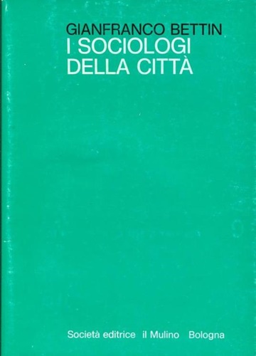 I sociologi della città.