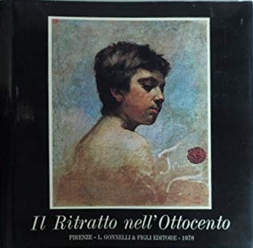 Il ritratto nell'Ottocento. Dipinti, disegni, incisioni.