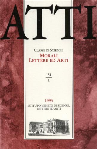 Atti. Classe di Scienze Morali Lettere ed Arti. N.151, I.