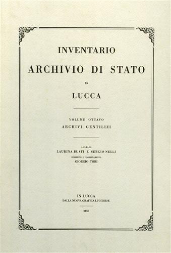 Inventario Archivio di Stato in Lucca. Vol.VIII: Archivi Gentilizi.