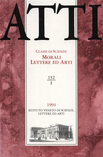 Atti. Classe di Scienze Morali Lettere ed Arti. N.152, I.