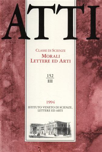 Atti. Classe di Scienze Morali Lettere ed Arti. N.152, III.