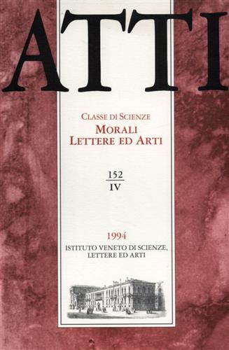 Atti. Classe di Scienze Morali Lettere ed Arti. N.152, IV.