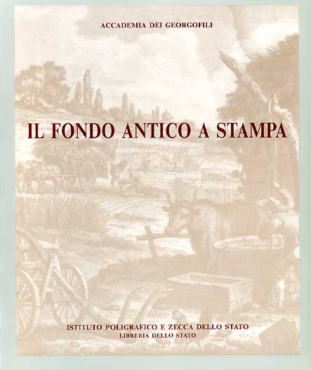 9788824039970-Accademia dei Georgofili. Il fondo antico a stampa. Catalogo.