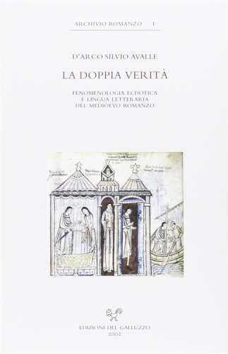 9788884500786-La doppia verità. Fenomenologia ecdotica e lingua letteraria del Medioevo romanz