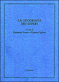 9788871664934-La geografia dei saperi. Scritti in memoria di Dino Pastine.