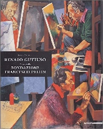 9788820217389-Renato Guttuso Opere della Fondazione Francesco Pellin.