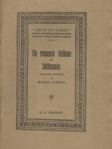 Un Romanzo italiano del Settecento. Saggio bibliografico su Zaccaria Seriman.