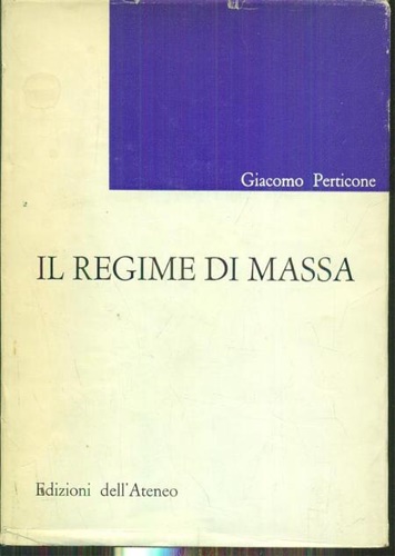 Il regime di massa.