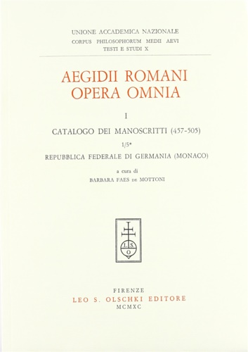 9788822236661-Aegidii Romani Opera Omnia. I. Prolegomena. 1. Catalogo dei manoscritti. 5 (457-