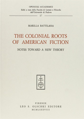 9788822235886-The Colonial Roots of American fiction. Notes toward a new theory.