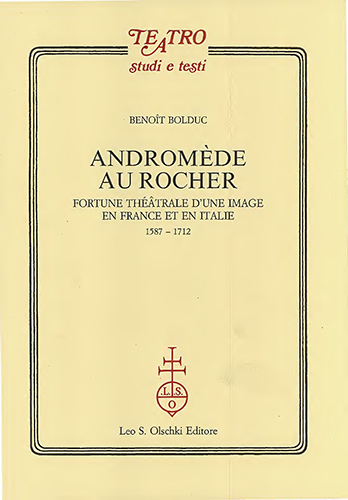 9788822250674-Andromède au rocher. Fortune théâtrale d’une image en France et en Italie (1587-