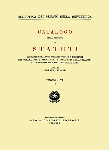 9788822200990-Catalogo della raccolta di statuti, consuetudini, leggi, decreti, ordini e privi